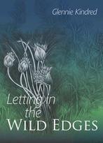 9781856231176 Letting In The Wild Edges Glennie Kindred, Verzenden, Nieuw, Glennie Kindred