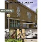 Willem A. Maas. Leven en werk van een Utrechts architect, Boeken, Verzenden, Zo goed als nieuw, J. Abrahamse (red.)