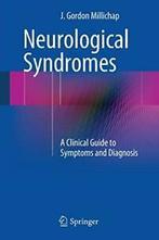 Neurological Syndromes: A Clinical Guide to Sym. Millichap,, Verzenden, Zo goed als nieuw, J. Gordon Millichap