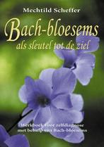 Bach-bloesems als sleutel tot de ziel 9789063783679, Verzenden, Gelezen, M. Scheffer