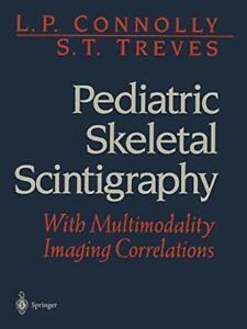 Pediatric Skeletal Scintigraphy : With Multimod. Connolly,, Boeken, Overige Boeken, Zo goed als nieuw, Verzenden