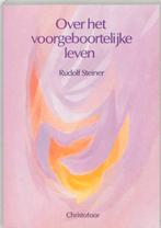 Over het voorgeboortelijke leven 9789062382309, Boeken, Filosofie, Verzenden, Zo goed als nieuw, Rudolf Steiner