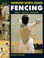 9781847973054 Fencing Andrew Sowerby, Verzenden, Nieuw, Andrew Sowerby