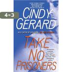 Take No Prisoners 9781416566748 Cindy Gerard, Verzenden, Gelezen, Cindy Gerard