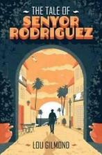 The Tale of Senyor Rodriguez by Lou Gilmond (Paperback), Gelezen, Lou Gilmond, Verzenden