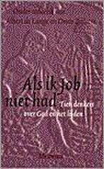 ALS IK JOB NIET HAD 9789021136639 Albert de Lange, Boeken, Verzenden, Gelezen, Albert de Lange