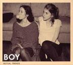 cd digi - BOY  - Mutual Friends, Verzenden, Zo goed als nieuw