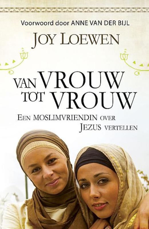 VAN VROUW TOT VROUW 9789077669389 Joy Loewen, Boeken, Godsdienst en Theologie, Gelezen, Verzenden