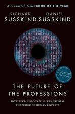 The Future Of The Professions |  NIEUW | Susskind, Richard (, Ophalen of Verzenden, Nieuw, Susskind, Richard (Honorary Professor / Susskind, Daniel (Fellow