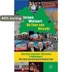 De Tour van Utrecht 9789029538787 Jeroen Wielaert, Boeken, Verzenden, Gelezen, Jeroen Wielaert