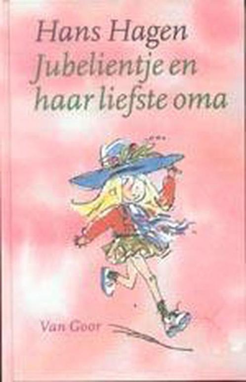 Jubelientje en haar liefste oma 9789000028320 Hans Hagen, Boeken, Kinderboeken | Jeugd | 13 jaar en ouder, Zo goed als nieuw, Verzenden