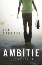 Ambitie 9789043509848 Lee Strobel, Verzenden, Gelezen, Lee Strobel