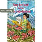 NAAR HET LAND VAN DE RODE RODODENDRON 9789061404095 M. Pos, Verzenden, Gelezen, M. Pos