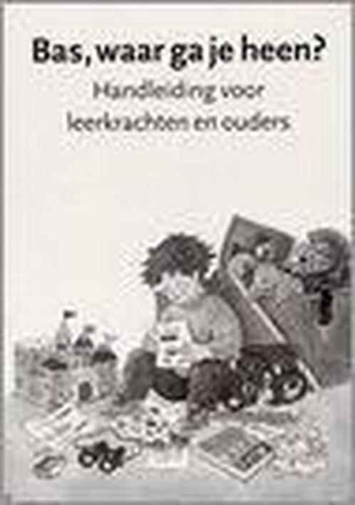 Bas waar ga je heen? Handleiding 9789058290533, Boeken, Kinderboeken | Baby's en Peuters, Gelezen, Verzenden