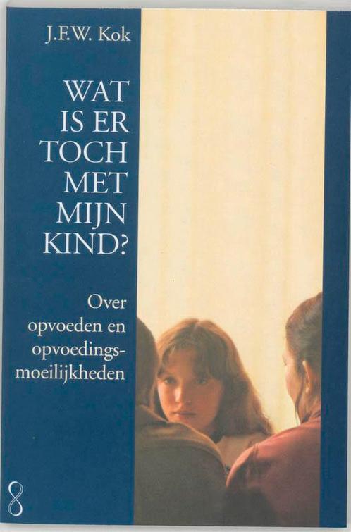 Wat is er toch met mijn kind? 9789060694480 J.F.W. Kok, Boeken, Studieboeken en Cursussen, Gelezen, Verzenden