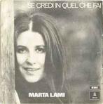 vinyl single 7 inch - Marta Lami - Se Credi In Quel Che Fai, Cd's en Dvd's, Verzenden, Zo goed als nieuw