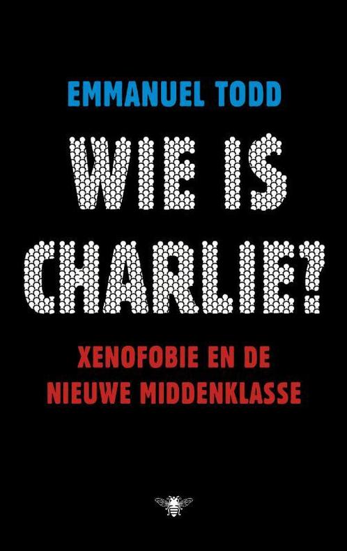 Wie is Charlie? 9789023496557 Emmanuel Todd, Boeken, Literatuur, Gelezen, Verzenden