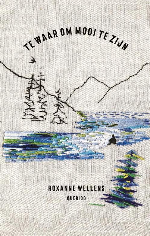 Te waar om mooi te zijn 9789045121291 Roxanne Wellens, Boeken, Kinderboeken | Jeugd | 13 jaar en ouder, Gelezen, Verzenden