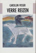 Verre Reizen 9789051080568 Carolijn Visser, Boeken, Verzenden, Gelezen, Carolijn Visser