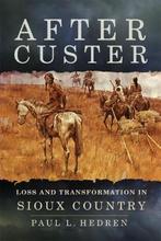 After Custer 9780806160443 Paul L. Hedren, Boeken, Verzenden, Zo goed als nieuw, Paul L. Hedren