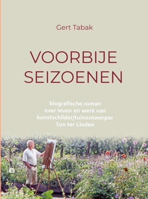 Voorbije Seizoenen 9789465201818 Gert Tabak, Boeken, Overige Boeken, Zo goed als nieuw, Verzenden