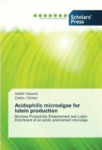 Acidophilic Microalgae for Lutein Production. Isabel   New., Boeken, Overige Boeken, Zo goed als nieuw, Verzenden
