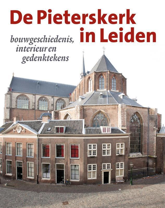 De Pieterskerk in Leiden 9789040078187, Boeken, Kunst en Cultuur | Architectuur, Zo goed als nieuw, Verzenden