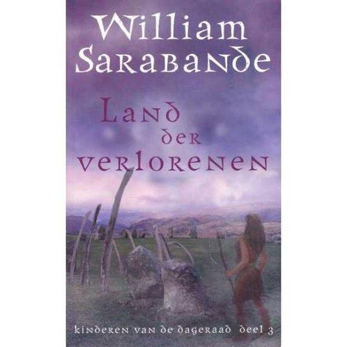 Land Der Verlorenen 9789022987742 William Sarabande, Boeken, Romans, Gelezen, Verzenden