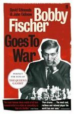 Bobby Fischer goes to war: the true story of how the Soviets, David Edmonds, John Eidinow, Gelezen, Verzenden