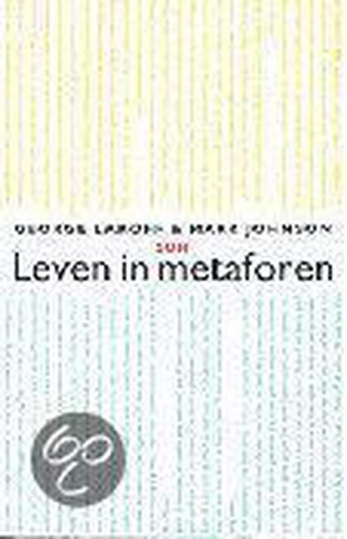 Leven in metaforen 9789061686651 G. Lakoff, Boeken, Overige Boeken, Gelezen, Verzenden