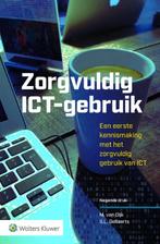 Zorgvuldig ICT gebruik 9789013179149, Boeken, Informatica en Computer, Zo goed als nieuw