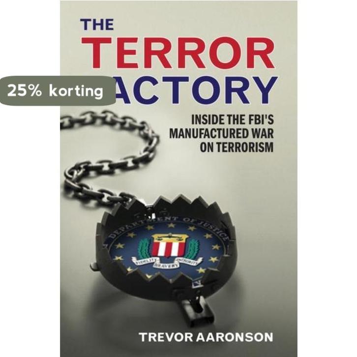 The Terror Factory 9781935439615 Trevor Aaronson, Boeken, Taal | Engels, Zo goed als nieuw, Verzenden