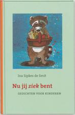 Nu Jij Ziek Bent 9789025956769 Ina Sipkes de Smit, Verzenden, Gelezen, Ina Sipkes de Smit