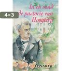 IN EN ROND DE PASTORIE VAN HOOGTERP 9789071272547 Idsardi, Boeken, Verzenden, Gelezen, Idsardi
