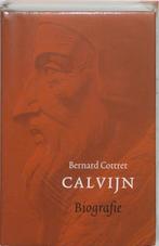 Calvijn 9789043507370 Bernard Cottret, Verzenden, Zo goed als nieuw, Bernard Cottret