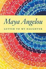 Letter to My Daughter.by Angelou New, Boeken, Verzenden, Zo goed als nieuw, Maya Angelou