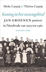 Koning in het tussengebied 9789056254469 Mieke Carpaij, Verzenden, Zo goed als nieuw, Mieke Carpaij