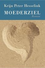 Moederziel (9789057597381, Krijn Peter Hesselink), Boeken, Verzenden, Nieuw