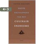 Kleine Encyclopedie Van Het Culinair Sno 9789026317309, Boeken, Verzenden, Zo goed als nieuw, Anton Moonen