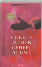 Geheel de uwe 9789044607536 Connie Palmen, Verzenden, Gelezen, Connie Palmen