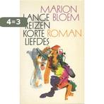 Lange reizen korte liefdes / Grote ABC / nr. 577, Boeken, Verzenden, Gelezen, Marion Bloem