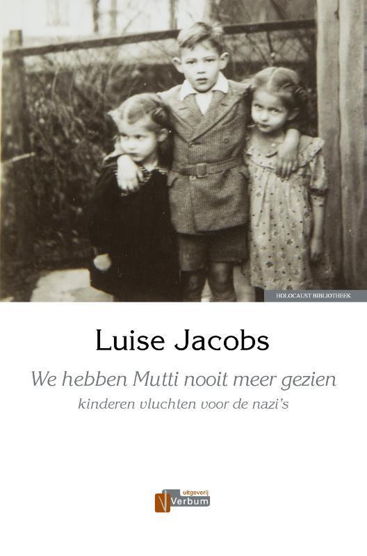 We hebben Mutti nooit meer gezien 9789074274814 Luise Jacobs, Boeken, Kinderboeken | Kleuters, Zo goed als nieuw, Verzenden