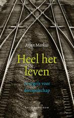 Heel het leven 9789023920830 Arjan Markus, Boeken, Verzenden, Gelezen, Arjan Markus