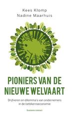 Pioniers van de nieuwe welvaart 9789047011651, Boeken, Verzenden, Zo goed als nieuw, Nadine Maarhuis