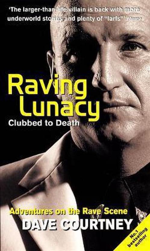 Raving Lunacy Clubbed To Death 9780753505045 Dave Courtney, Boeken, Overige Boeken, Gelezen, Verzenden