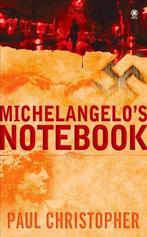 Michelangelos Notebook 9780451411860 Paul Christopher, Boeken, Overige Boeken, Gelezen, Paul Christopher, Verzenden