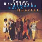 cd - Armando Cairo Quartet - Tenor Brutality!, Cd's en Dvd's, Zo goed als nieuw, Verzenden