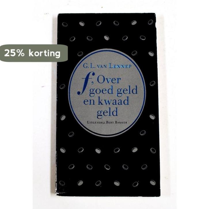F OVER GOED GELD EN KWAAD GELD 9789035107977 Lennep, Boeken, Literatuur, Gelezen, Verzenden