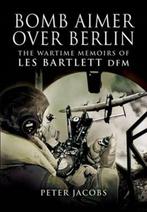 Bomb Aimer over Berlin | 9781844155965 | JACOBS,  Peter ;, Zo goed als nieuw, JACOBS,  Peter ; Bartlett, Les