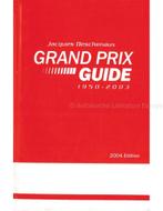 GRAND PRIX GUIDE 1950 - 2003 (2004 EDITION), Boeken, Auto's | Boeken, Nieuw, Author
